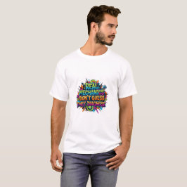 Echte Mechaniker raten nicht, sie diagnostizieren  T-Shirt