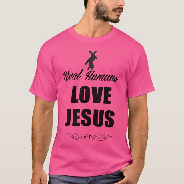 Echte Menschen Liebe Jesus T-Shirt (Vorderseite)
