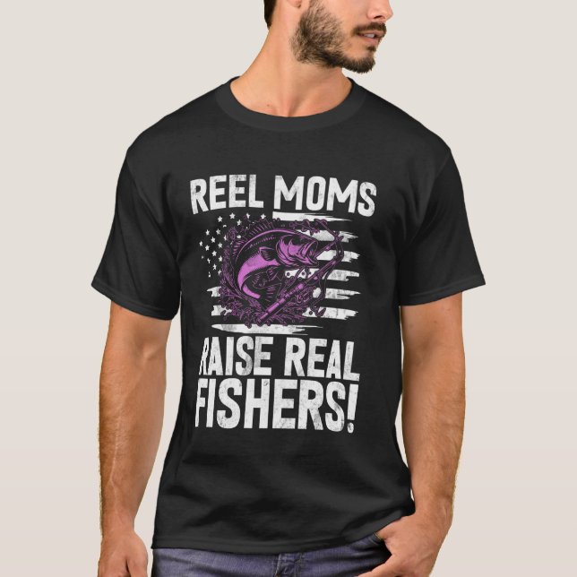 Echte Mütter ziehen echte Fischer groß! Angel-Mama T-Shirt (Vorderseite)