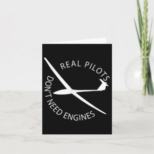 Echte Piloten brauchen keine Motoren Segelflugpilo Karte