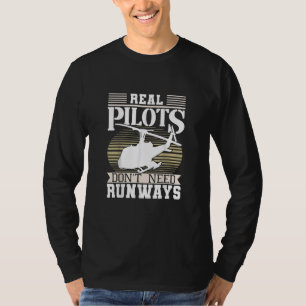 Echte Piloten brauchen keine Start- und Landebahne T-Shirt