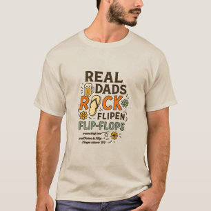 Echte Väter rocken Flip-Flops T-Shirt