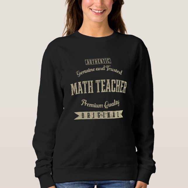 Echter und vertrauenswürdiger Mathematiklehrer Lus Sweatshirt (Vorderseite)