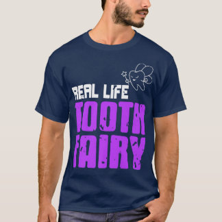 Echtes Leben Zahnfee Phantastischer ZahnarztGesche T-Shirt