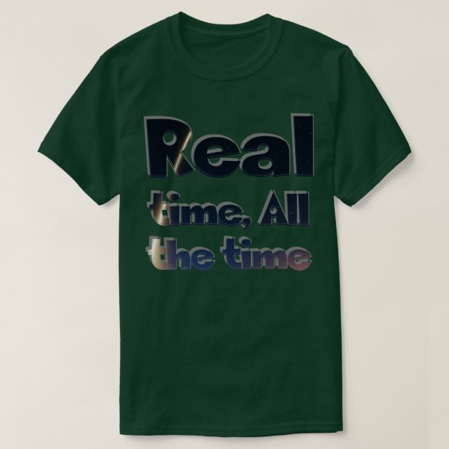 Echtzeit Ganze Zeit 1 T-Shirt (Design vorne)