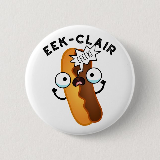 Eclair-lustiger Eclair-Wortwitz  Button (Vorderseite)