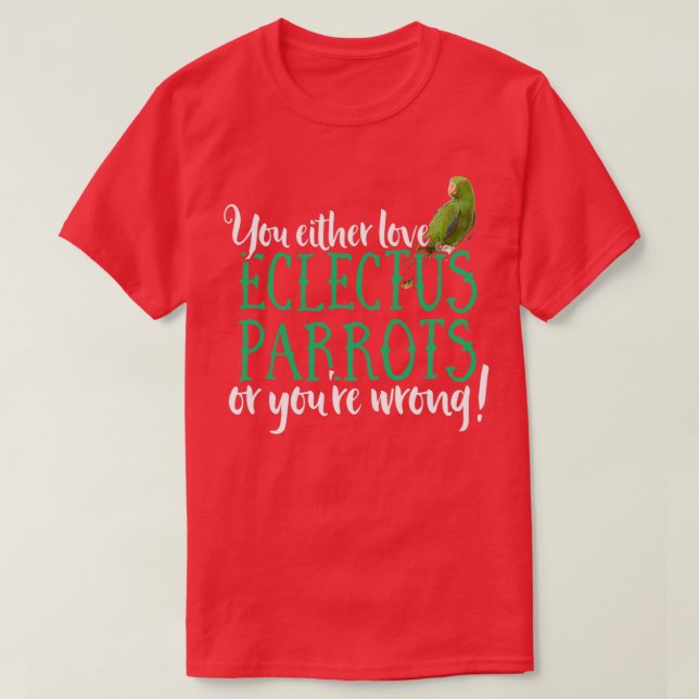 Eclectus Ekkie Eclectus Parrot Parrot T-Shirt (Design vorne)