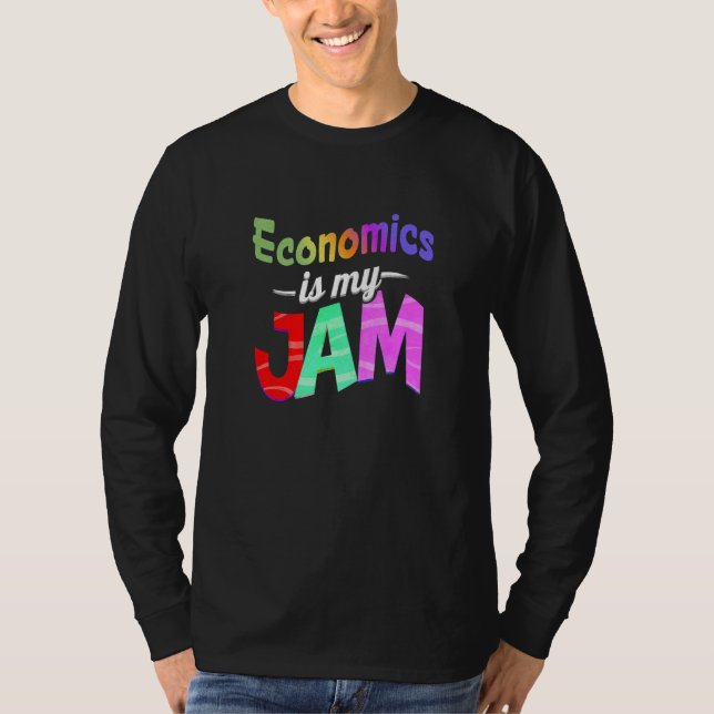 Economics is my Jam Economics Teacher T-Shirt (Vorderseite)