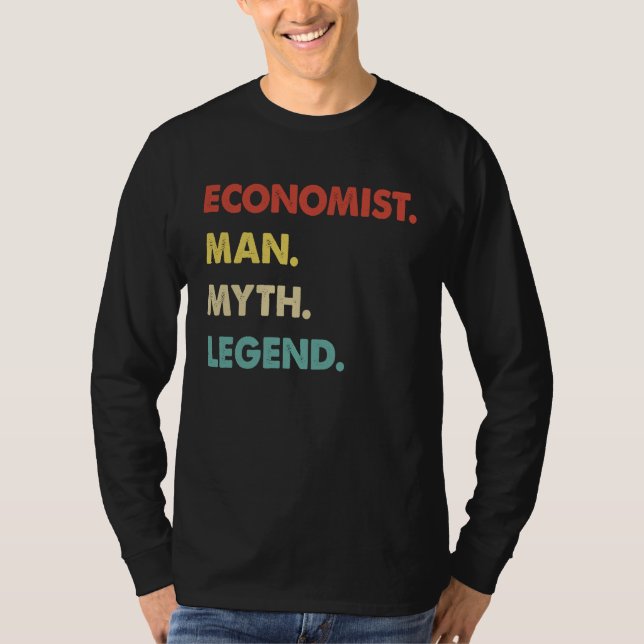Economist Man Myth Legend  1 T-Shirt (Vorderseite)