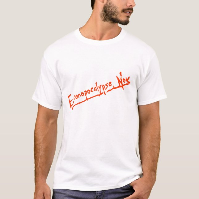 Econopocalypse T-Shirt (Vorderseite)