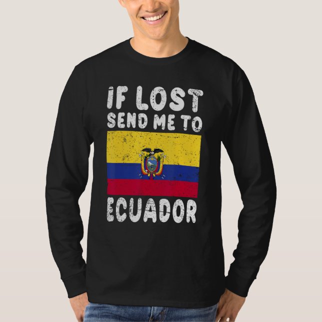 Ecuador Flag Souvenir If lost send me to Ecuador T-Shirt (Vorderseite)