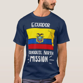 Ecuador Guayaquil North Mormon LDS Mission Geschen T-Shirt