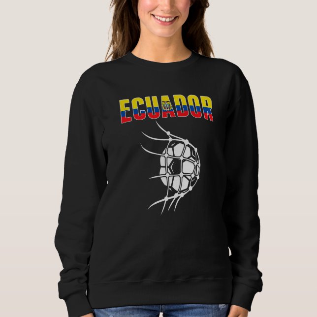 Ecuador Soccer Ball In Net Support Ecuadorean Foot Sweatshirt (Vorderseite)