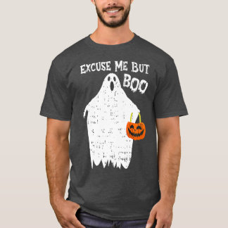 Ecuse Me but Boo Funny Niedlich Ghost Funny Hallow T-Shirt