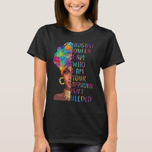ed4G August Königin Geburtstag Ihre Zustimmung ist T-Shirt