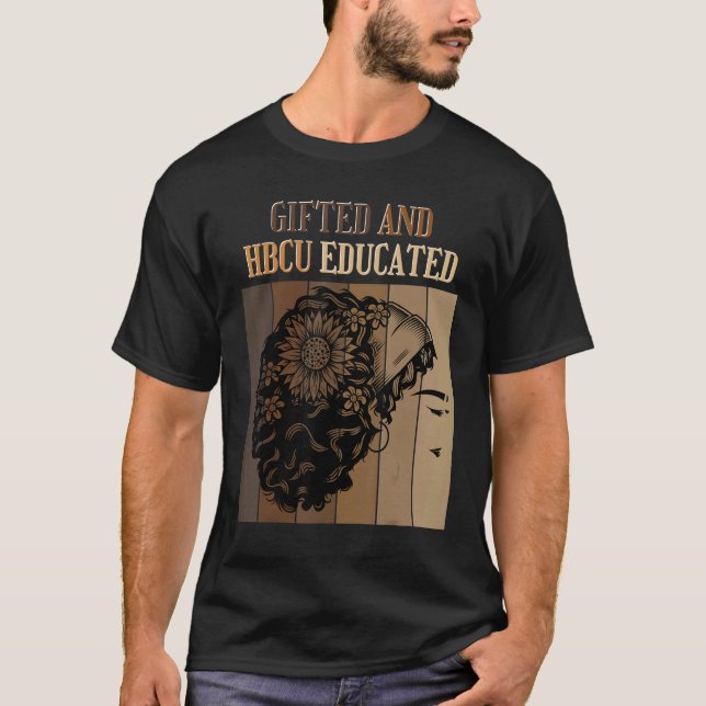 ed And HBCU Educated Historical Black Colleges 1 T-Shirt (Vorderseite)