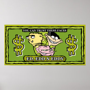 Ed, Edd, n Eddy Dollar Bill Poster