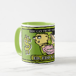 Ed, Edd, n Eddy Dollar Bill Tasse