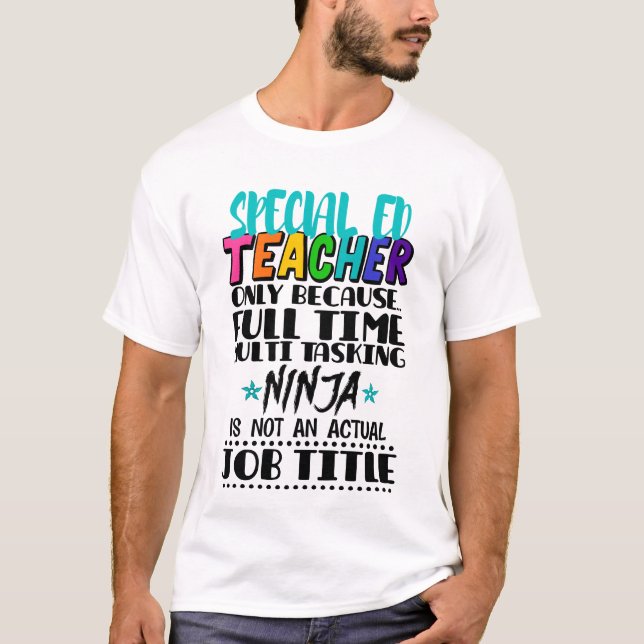 Ed-Lehrer nur wegen Vollzeit-Multi T-Shirt (Vorderseite)