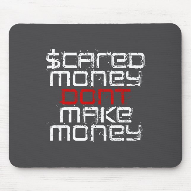 Ed Money Don't Make Money  Mousepad (Vorne)
