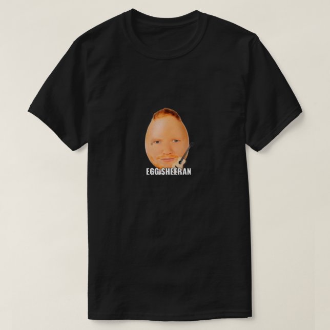 Ed Sheeran als Ei T-Shirt (Design vorne)