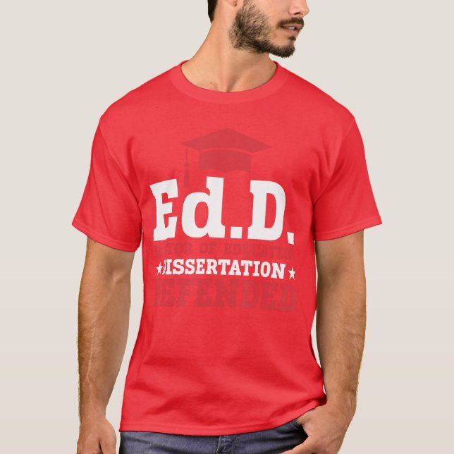 EdD Doctor of Education Dissertation Defended EdD  T-Shirt (Vorderseite)