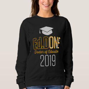 Edd Doktor der Bildung 2019 Doktorat Abschluss Sweatshirt