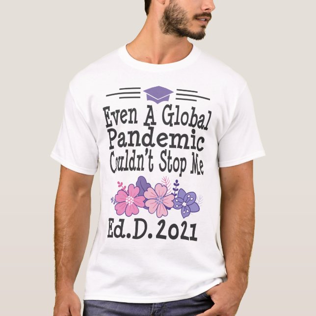 EdD Doktor der Bildung 2021 Abschluss Geschenk Fun T-Shirt (Vorderseite)