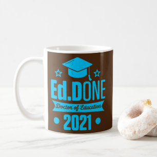 EdD Doktor der Bildung 2021 Doktorat Abschluss Kaffeetasse