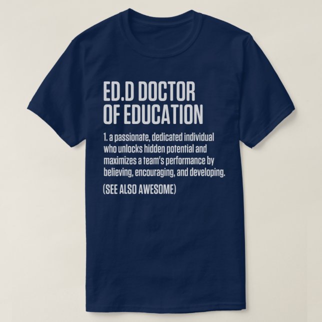 EdD Doktor der Bildung Doktorat Abschluss T-Shirt (Design vorne)