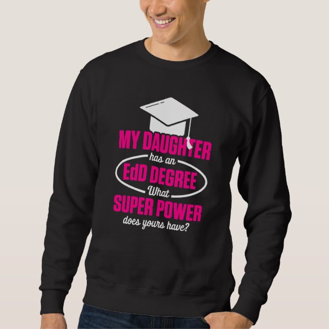Edd Doktor der Bildung Tochter Power Doktorat G Sweatshirt (Vorderseite)