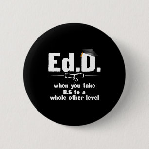 Edd Geschenk lustige Kleidung Doktor der Erziehung Button