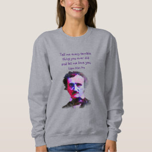 Edgar Allan Poe Author Writer Poet Liebe Quote T-S Sweatshirt