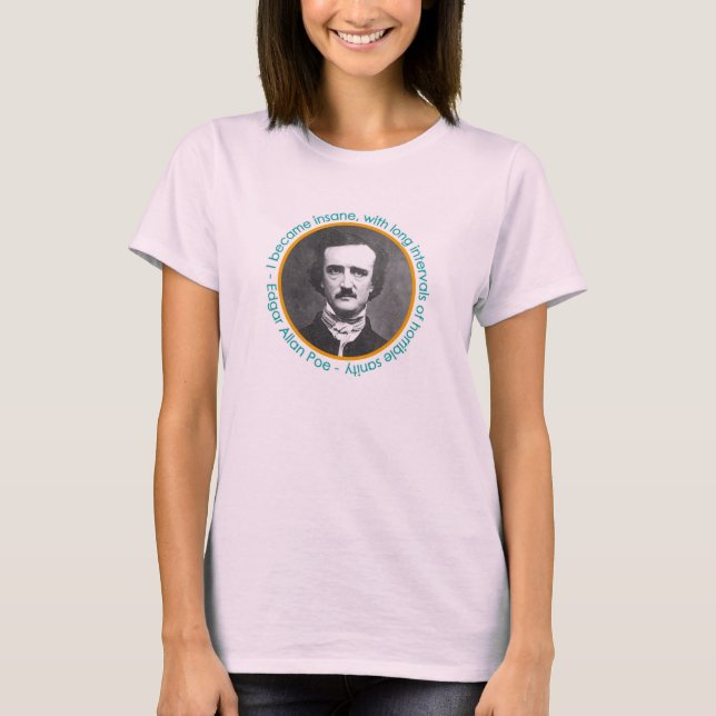 Edgar Allan Poe Portrait mit Zitat-Shirt T-Shirt (Vorderseite)