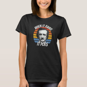 Edgar Allan Poe, wenn es regnet T-Shirt