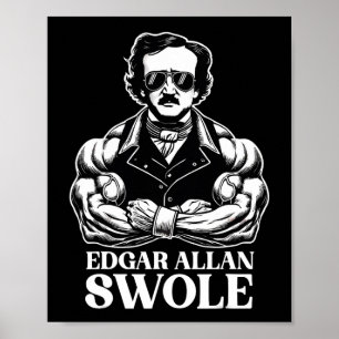 Edgar Allan Swole Gym Workout und Fitness Bodybuil Poster