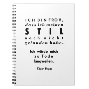 Edgar Degas Zitat in deutscher Schriftzeichen Notizblock
