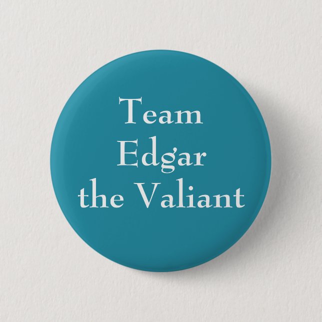 Edgar the Valiant, King of Schotten Button (Vorderseite)