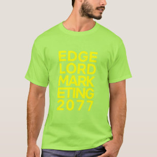 EDGELORD MARKETIN 2077 T-Shirt