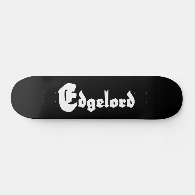 Edgelord Skateboard (Horizontal)