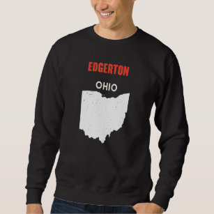 Edgerton Ohio USA Staat America Travel Ohioan Sweatshirt