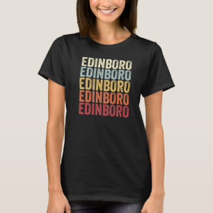 Edinboro Pennsylvania Edinboro PA Retro Vintag Te T-Shirt