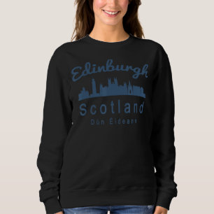 Edinburgh Scotland Sweatshirt