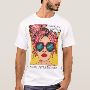 Editable Caught Him Cheat Pop Art T - Shirt