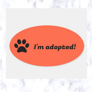 Editable Pet Päw Print Ich bin Adoptiert Ovaler Aufkleber