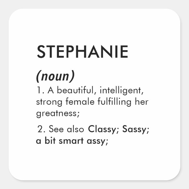 Editable Stephanie name definition, custom name Quadratischer Aufkleber (Vorderseite)