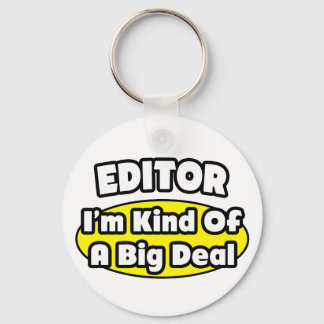 Editor = Eine Art Big Deal Schlüsselanhänger