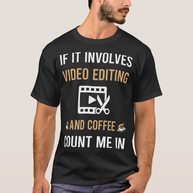 Editor für Kaffee- und Videobearbeitung T-Shirt (Vorderseite)