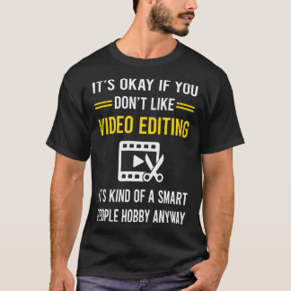 Editor für Smart People-Hobby-Videobearbeitung T-Shirt