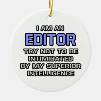 Editor Joke ... Überlegene Intelligenz Keramik Ornament